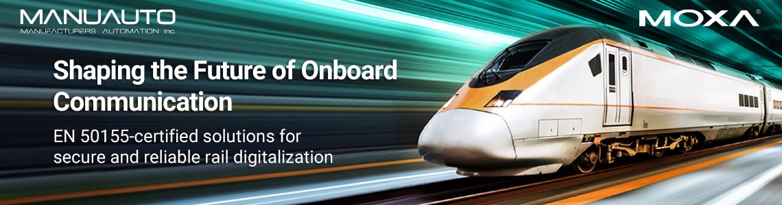 MOXA Onboard Communication Solutions: Shaping the Future of Rail Connectivity