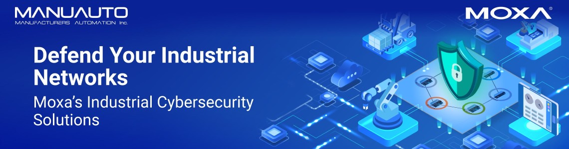Achieving Network Security for Industrial Automation with Moxa's Next-Gen Cybersecurity Solutions