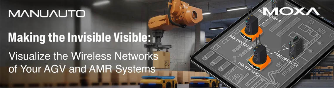 Visualize The Wireless Networks of Your AGV and AMR Systems with MOXA Solutions
