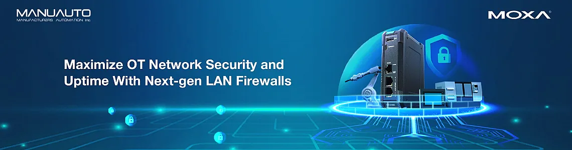 MOXA Next-Generation LAN Firewalls: Enhancing Industrial Security and Reliability
