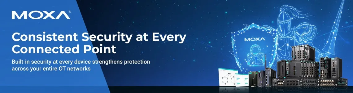 Device Hardening for Industrial Networks: How Moxa's Secure-by-Design Approach Reduces OT Vulnerabilities