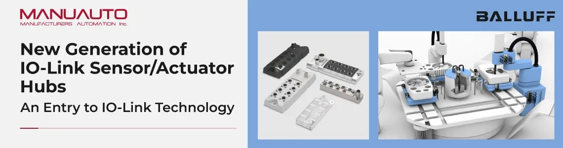 The New Generation of BALLUFF IO-Link Sensor/Actuator Hubs: Simple and Efficient